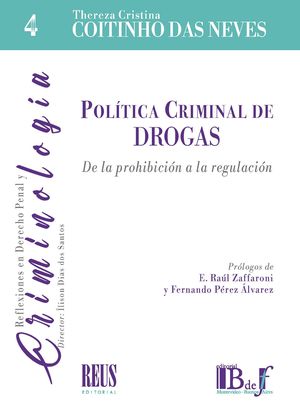 Política Criminal de DROGAS. De la prohibición a la regulación. 9788429029284 Política Criminal de DROGAS. De la prohibición a la regulación. 9788429029284