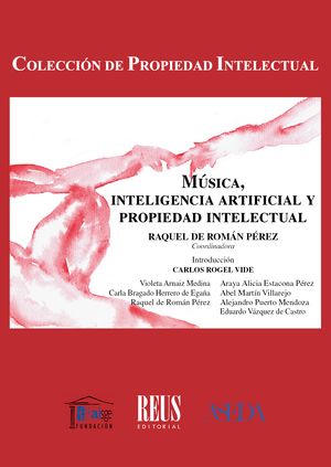 Música, Inteligencia Artificial y Propiedad Intelectual. 9788429029307 Música, Inteligencia Artificial y Propiedad Intelectual. 9788429029307